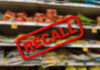 Recall notice over grocery store shelves.